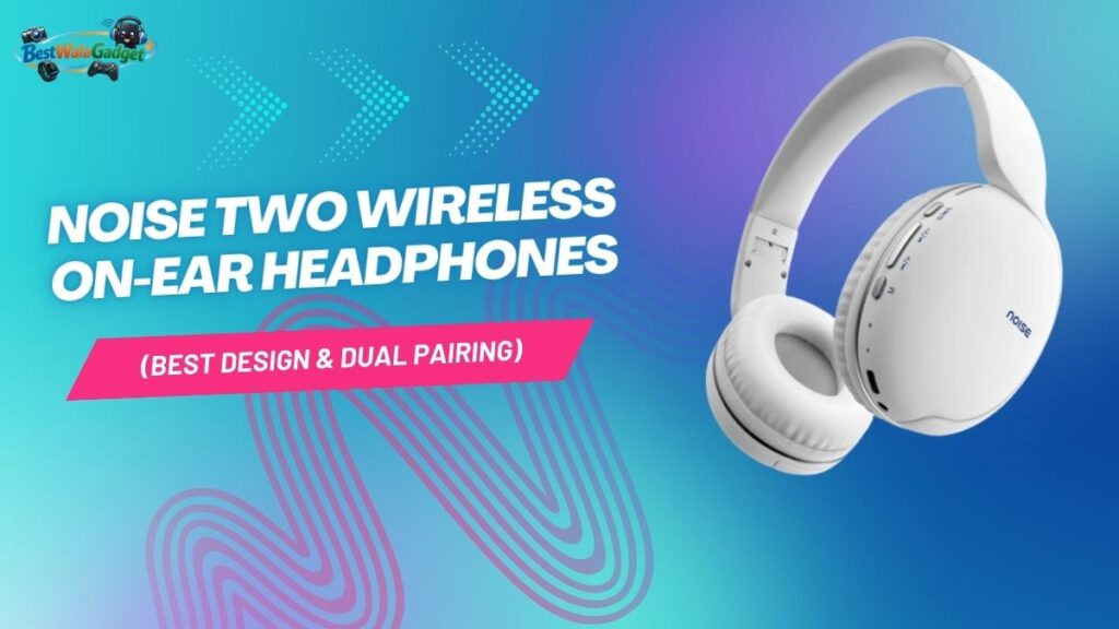 Noise Two Wireless On-Ear Headphones