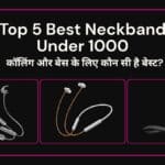 Top 5 Best Neckband Under 1000 in India