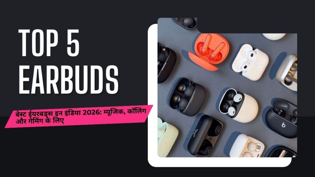 Calling Ke Liye Sabse Best Earbuds Kaun Sa Hai