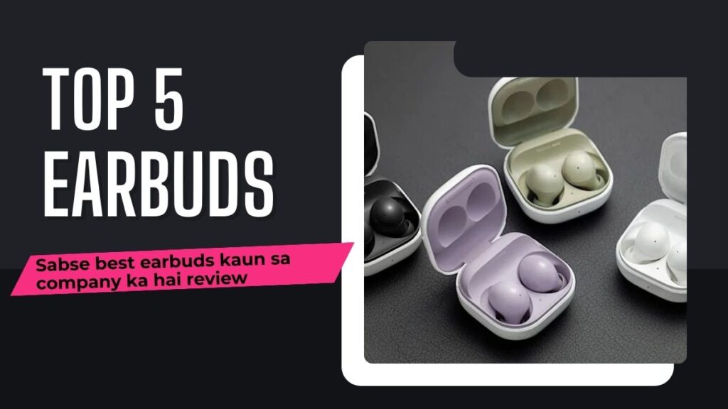 Calling Ke Liye Sabse Best Earbuds Kaun Sa Hai