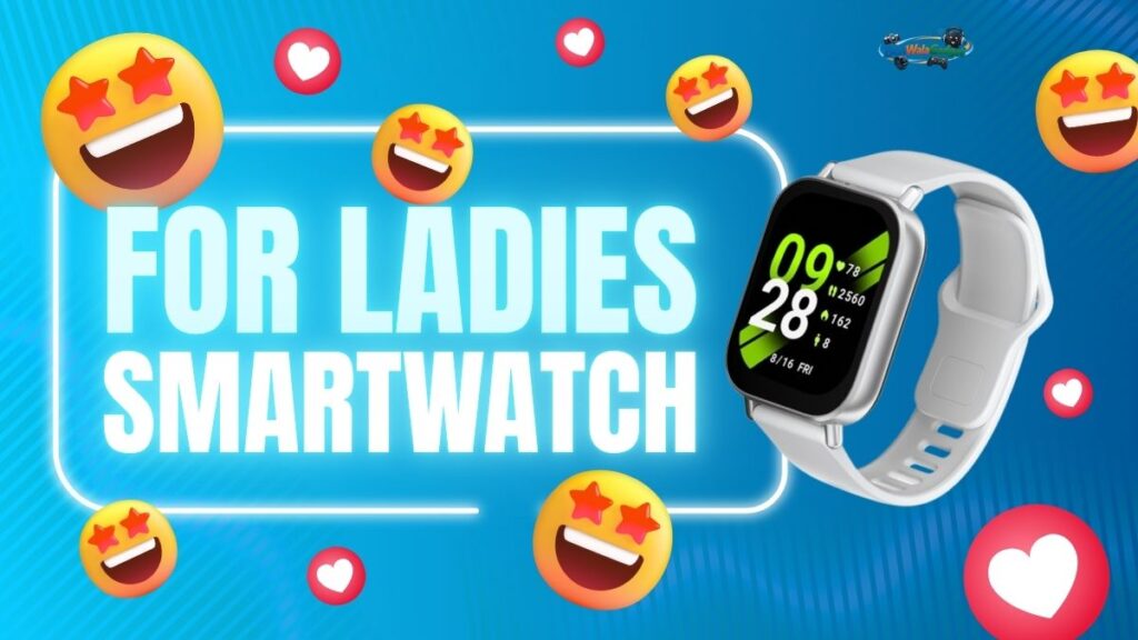 Best Smartwatch Under 2000 For Ladies In India