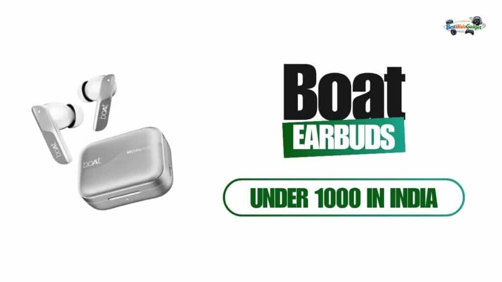 BoAt Ka Sabse Achcha Earbuds Kaun Sa Hai